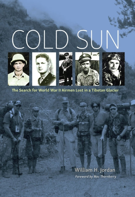 Cold Sun: The Search for World War II Airmen Lost