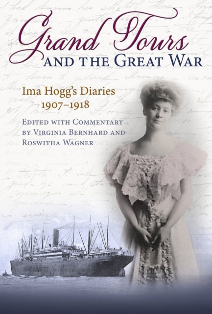 Grand Tours and the Great War: Ima Hogg's