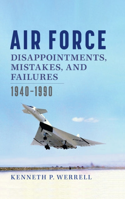 Air Force Disappointments Mistakes and Failures