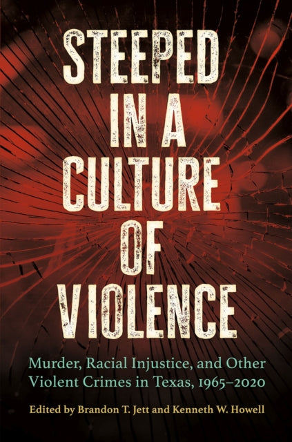 Steeped in a Culture of Violence: Murder, Racial