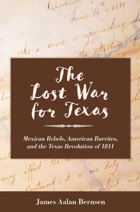 The Lost War for Texas  Mexican Rebels American