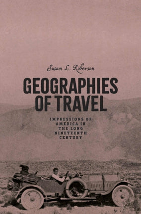 Geographies of Travel  Impressions of America in