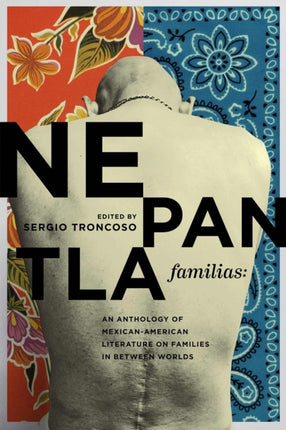 Nepantla Familias  An Anthology of Mexican