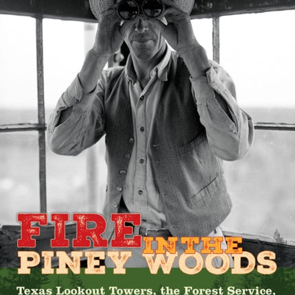 Fire in the Piney Woods