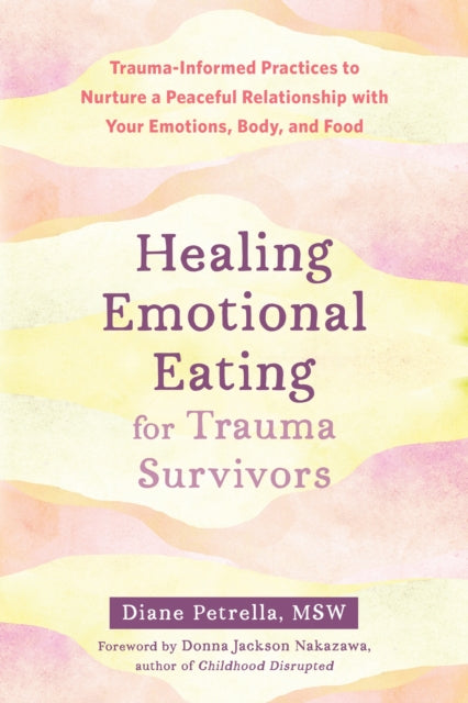 Healing Emotional Eating for Trauma Survivors: