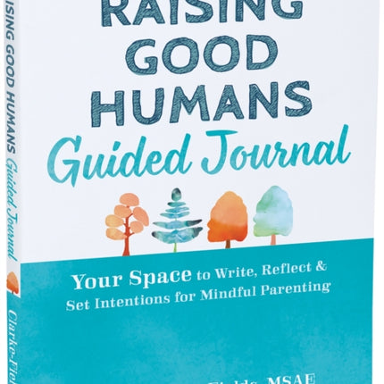 Raising Good Humans Guided Journal