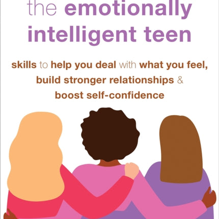 The Emotionally Intelligent Teen: Skills to Help