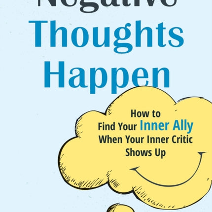 Negative Thoughts Happen: How to Find Your Inner