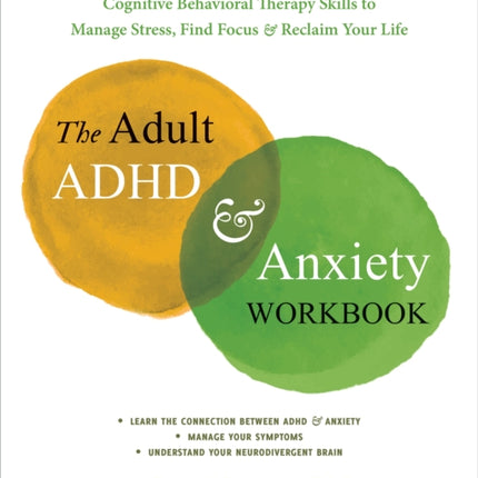 The Adult ADHD and Anxiety Workbook