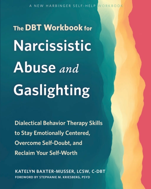 The DBT Workbook for Narcissistic Abuse and Gaslighting