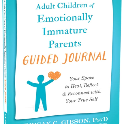 Adult Children of Emotionally Immature Parents Guided Journal