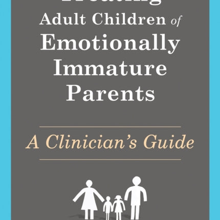 Treating Adult Children of Emotionally Immature