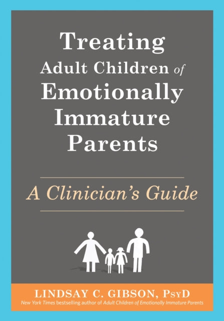 Treating Adult Children of Emotionally Immature