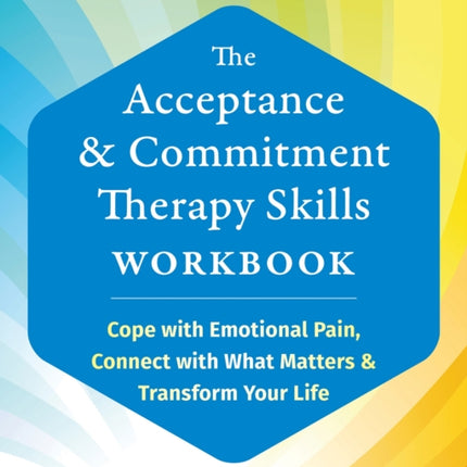 The Acceptance and Commitment Therapy Skills