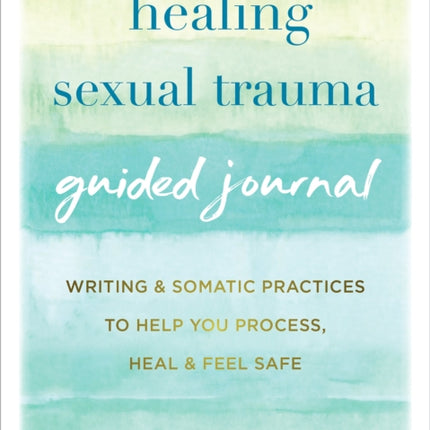 Healing Sexual Trauma Guided Journal