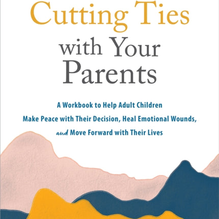 Cutting Ties with Your Parents