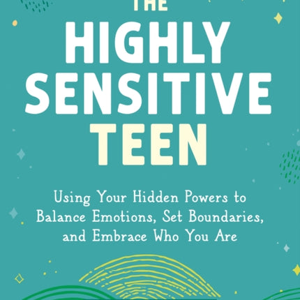 The Highly Sensitive Teen