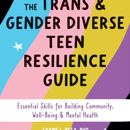 The Trans and Gender Diverse Teen Resilience