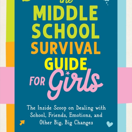 The Middle School Survival Guide for Girls