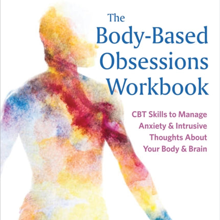 The BodyBased Obsessions Workbook