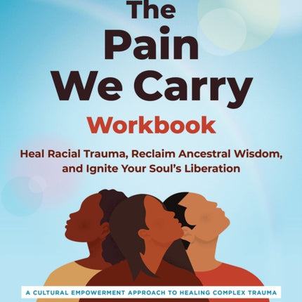The Pain We Carry Workbook