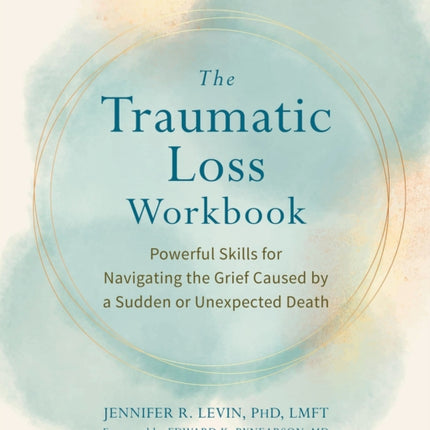 The Traumatic Loss Workbook