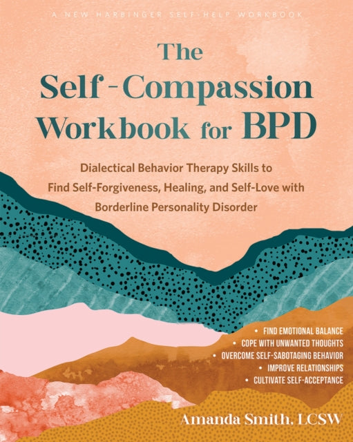 The SelfCompassion Workbook for Bpd