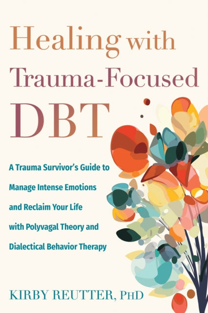 Healing with TraumaFocused Dbt