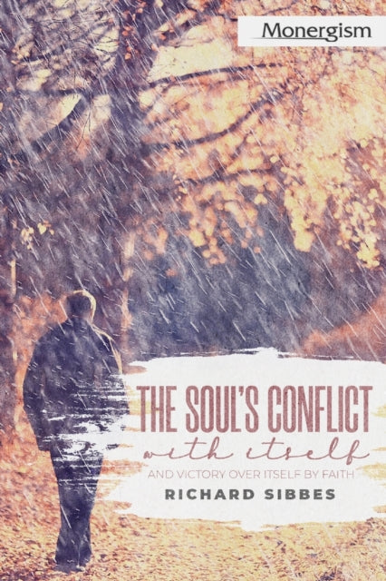 The Soul's Conflict with Itself and Victory over
