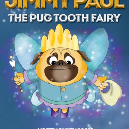 Jimmy Paul The Pug Tooth Fairy