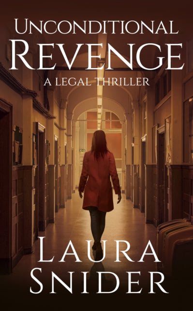 Unconditional Revenge: A Legal Thriller