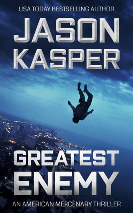 Greatest Enemy: A David Rivers Thriller