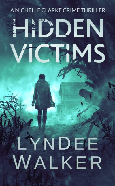 Hidden Victims: A Nichelle Clarke Crime Thriller