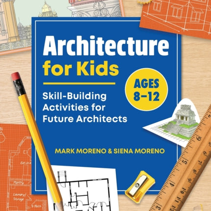 Architecture for Kids: Skill-Building Activities for Future Architects