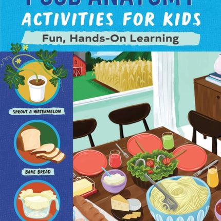 Food Anatomy Activities for Kids: Fun, Hands-On Learning