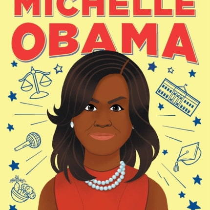 The Story of Michelle Obama: A Biography Book for New Readers