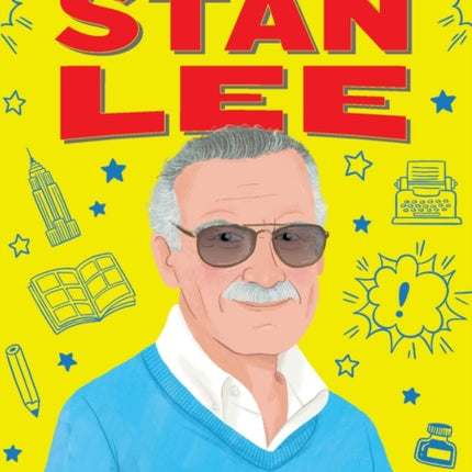 The Story of Stan Lee: A Biography Book for New Readers