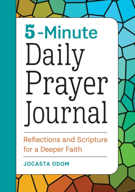 5-Minute Daily Prayer Journal: Reflections and Scripture for a Deeper Faith