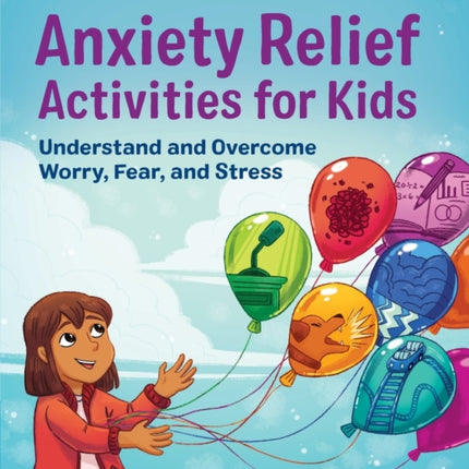 Anxiety Relief Book for Kids: Activities to