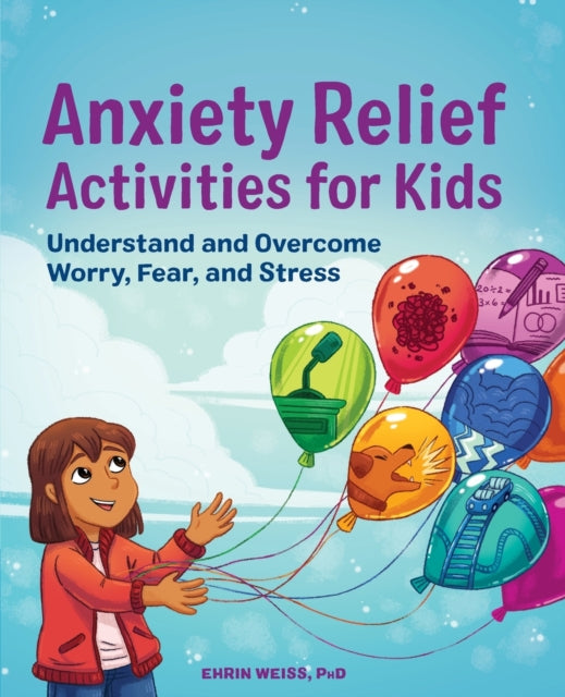 Anxiety Relief Book for Kids: Activities to