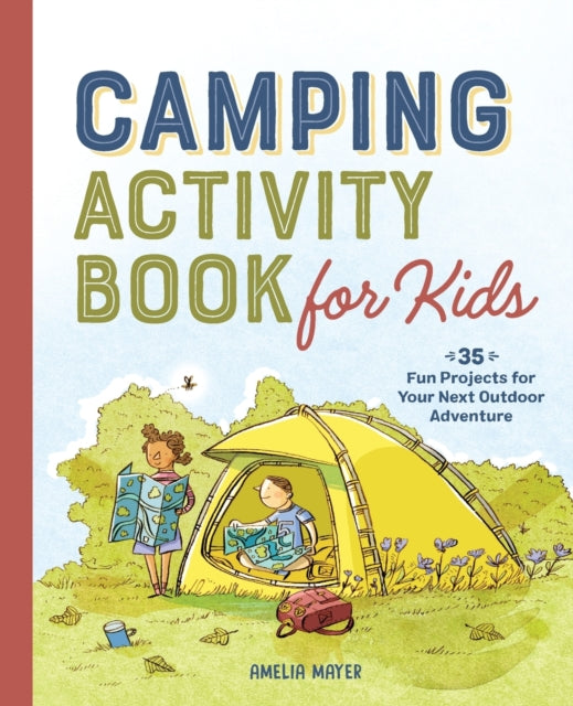 Camping Activity Book for Kids: 35 Fun Projects
