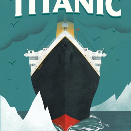 The History of the Titanic: A History Book for