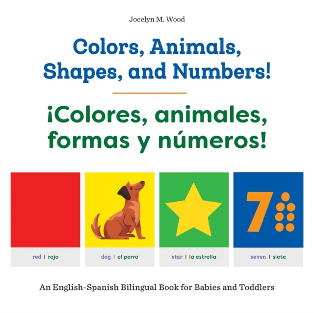 Colors, Animals, Shapes, and Numbers! / ¡Colores,