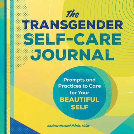 The Transgender Self-Care Journal: Prompts and