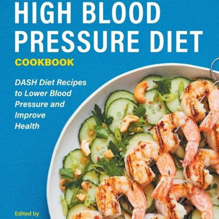 The Complete High Blood Pressure Diet Cookbook: