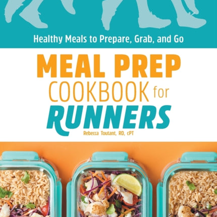 Meal Prep Cookbook for Runners: Healthy Meals to