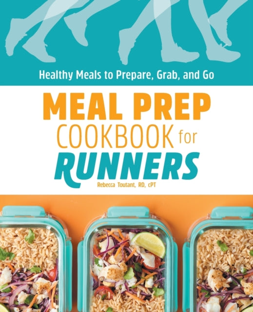 Meal Prep Cookbook for Runners: Healthy Meals to