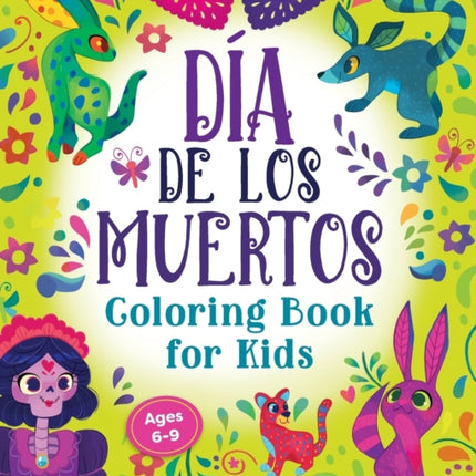 Día de los Muertos Coloring Book for Kids: Day of