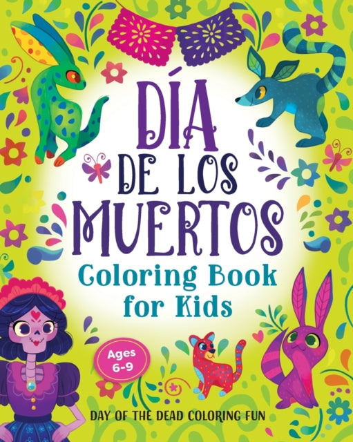 Día de los Muertos Coloring Book for Kids: Day of