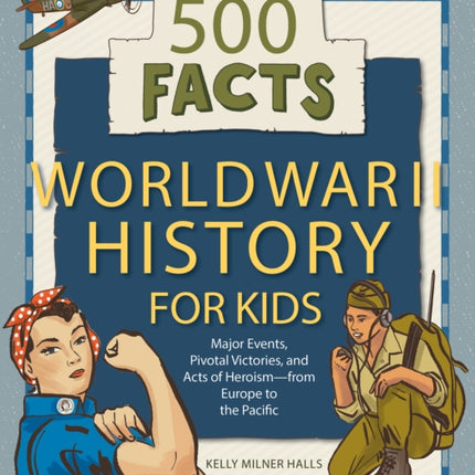 World War II History for Kids: 500 Facts